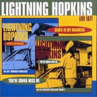 Lightnin' Hopkins - Live 1971 - Blues Is My Business & You're Gonna Miss Me