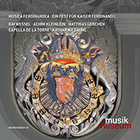Capella de la Torre - Musica Ferdinandea: Ein Fest fur Kaiser Ferdinand (feat. Katharina Bauml)