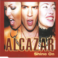 Alcazar - Shine On