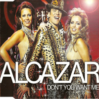 Alcazar - Don't You Want Me