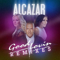 Alcazar - Good Lovin (Remixes) [EP]