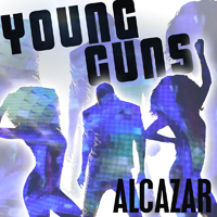 Alcazar - Young Guns (Go For It) (Remixes) [Single]