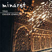Enver Izmailov Trio - Minaret