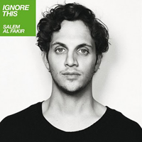 Salem Al Fakir - Ignore This