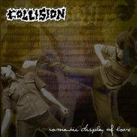 Collision (NLD) - Romantic Display Of Love