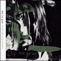 Dir En Grey - Clever Sleazoid