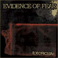 Evidence Of Fear - Exorcism (EP)
