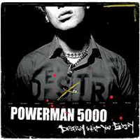 Powerman 5000 - Destroy What You Enjoy