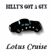 Lotus Cruise - Billy's Got A Gun 7''