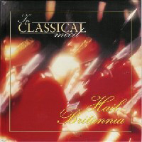 Various Artists [Classical] - In Classical Mood Vol. 10 - Hail, Britannia!