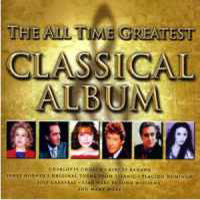 Various Artists [Classical] - The All Time Greatest Classical Album (CD 1)