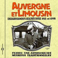 Various Artists [Classical] - France Une Anthologie Des Musiques Traditionnelles (CD 03: Auvergne et Limousin)