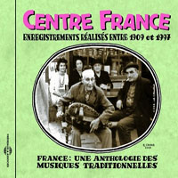 Various Artists [Classical] - France Une Anthologie Des Musiques Traditionnelles (CD 04: Centre France)