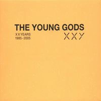 Young Gods - XX Years 1985-2005 (CD 2)