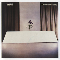 Wire - Chairs Missing (Reissued 1994)