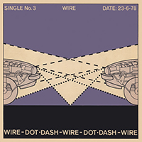 Wire - Dot Dash (Single)