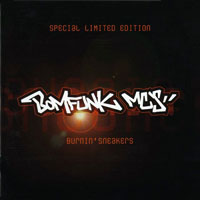 Bomfunk MC's - Burnin' Sneakers (Special Limited Edition)