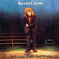 Kevin Coyne - In Living Black And White