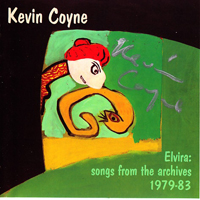 Kevin Coyne - Elvira -  From The Archives