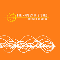 Apples In Stereo - Velocity Of Sound
