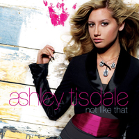 Ashley Tisdale - Not Like That (Single)