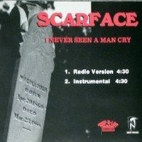 Scarface - I Never Seen A Man Cry (Single)
