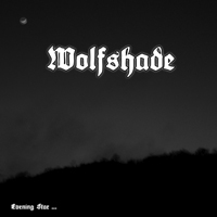 Wolfshade (FRA) - Evening Star ...