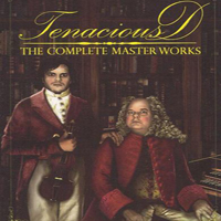 Tenacious D - The Complete Master Works