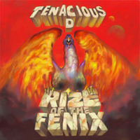 Tenacious D - Rize of the Fenix