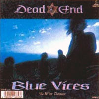 Dead End (JPN) - Blue Vices (Single)