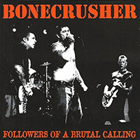 Bonecrusher - Followers Of A Brutal Calling