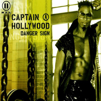Captain Hollywood Project - Danger Sign
