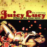 Juicy Lucy - Who Do You Love?