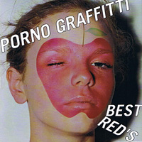 Porno Graffitti - Best Red's