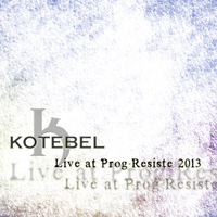 Kotebel - Live at Prog-Resiste 2013 (CD 1)