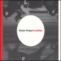 Gotan Project - Lunatico