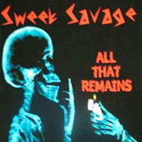 Sweet Savage - All That Remains (EP)
