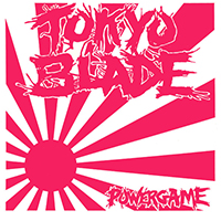 Tokyo Blade - Powergame (Single)