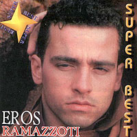 Eros Ramazzotti - Super Best