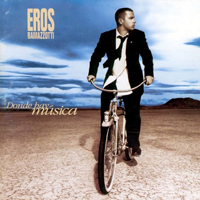 Eros Ramazzotti - Donde Hay Musica (Special Edition - Spanish Version)