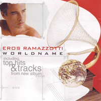 Eros Ramazzotti - World Name