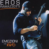 Eros Ramazzotti - Emozioni Dal Vivo