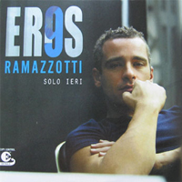 Eros Ramazzotti - Solo Ieri (Single)