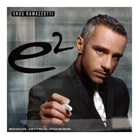 Eros Ramazzotti - E2 (CD 1)