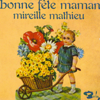 Mireille Mathieu - Bonne Fete Maman