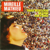Mireille Mathieu - Trois Milliards De Gens Sur Terre