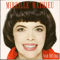 Mireille Mathieu - Nah Bei Dir