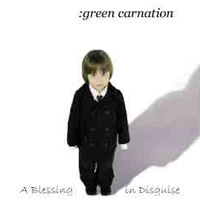 Green Carnation - A Blessing In Disguise