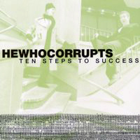 HeWhoCorrupts - Ten Steps To Success