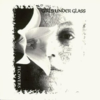Girls Under Glass - Flowers